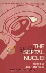 ADVANCES IN BEHAVIORAL BIOLOGY VOLUME 20 THE SEPTAL NUCLEI 1976 PDF电子版封面 0306379201 JOHN F.DEFRANCE