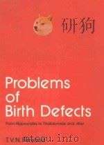 PROBLEMS OF BIRTH DEFECTS  FROM HIPPOCRATES TO THALIDOMIDE AND AFTER（1977 PDF版）