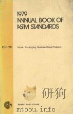 1979 ANNUAL BOOK OF ASTM STANDARDS PART 20 PAPER; PACKAGING; BUSINESS COPY PRODUCTS 1979 PDF电子版封面