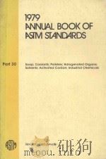 1979 ANNUAL BOOK OF ASTM STANDARDS  PART 30  COAP; ENGINE COOLANTS; POLISHES; HALOGENATED ORGANIC SO（1979 PDF版）