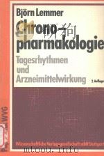 CHRONOPHARMAKOLOGIE:TAGESRHYTHMEN UND ARZNEIMITTELWIRKUNG 1984 PDF电子版封面 3804707882 BJORN LEMMER