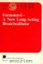 FORMOTEROL A NEW LONG-ACTING BRONCHODILATOR 1988 PDF电子版封面 0920887430 GERHARD SYBRECHT