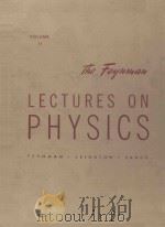 THE FEYNMAN LECTURES ON PHYSICS:MAINLY ELECTROMAGNETISM AND MATTER VOLUME 2 1964 PDF电子版封面 020102117X RICHARD P.PEYNMAN ROBERT B.LE