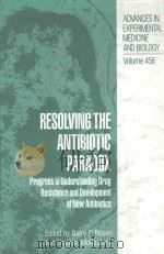 Resolving the antibiotic paradox:progress in understanding drug resistance and development of new an 1998 PDF电子版封面 0306460394 Rosen;Barry P.;Mobashery;Shahr