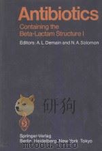 ANTIBIOTICS:CONTAINING THE BETA-LACTAM STRUCTURE PART 1 1983 PDF电子版封面 3540121072 A.L.DEMAIN N.A.SOLOMON