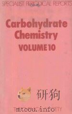 CARBOHYDRATE CHEMISTRY  VOLUME 10 A REVIEW OF THE LITERATURE PUBLISHED DURING 1976（1978 PDF版）