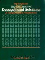 THE ARITHMETIC OF DOSAGES AND SOLUTIONS:A PROGRAMMED PRESENTATION  SIXTH EDITION（1985 PDF版）