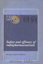 SAFETY AND EFFICACY OF RADIOPHARMACEUTICALS 1984 PDF电子版封面 0898386098 KNUD KRISTENSEN ELISABETH NOR
