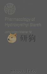 PHARMACOLOGY OF HYDROXYETHYL STARCH:USE IN THERAPY AND BLOOD BANKING（1982 PDF版）