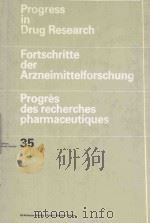 PROGRESS IN DRUG RESEARCH  FORTSCHRITTE DER ARZNEIMITTELFORSCHUNG PROGRES DES RECHERCHES PHARMACEUTI（1990 PDF版）