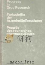 PROGRESS IN DRUG RESEARCH  FORTSCHRITTE DER ARZNEIMITTELFORSCHUNG PROGRES DES RECHERCHES PHARMACEUTI（1985 PDF版）