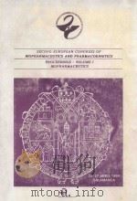 SECOND EUROPEAN CONGRESS OF BIOPHARMACEUTICS AND PHARMACOKINETICS PROCEEDINGS VOLUME 1 BIOPHARMACEUT 1984 PDF电子版封面