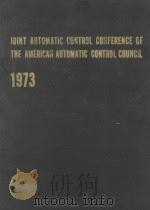 JOINT AUTOMATIC CONTROL CONFERENCE OF THE AMERICAN AUTOMATIC CONTROL COUNCIL 1973（1973 PDF版）