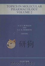 TOPICS IN MOLECULAR PHARMACOLOGY VOLUME 2（1983 PDF版）