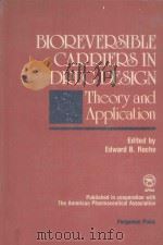 Bioreversible carriers in drug design:theory and application 1987 PDF电子版封面 0080346812 Roche;Edward B.