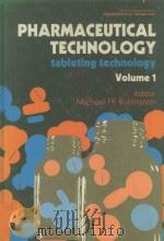 PHARMACEUTICAL TECHNOLOGY:TABLETING TECHNOLOGY VOLUME 1 1987 PDF电子版封面 0745803407 M.H.RUBINSTEIN