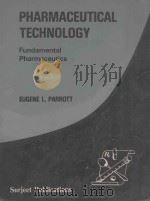 PHARMACEUTICAL TECHNOLOGY:FUNDAMENTAL PHARMACEUTICS 1985 PDF电子版封面 EUGENE L.PARROTT