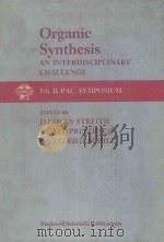 ORGANIC SYNTHESIS AN INTERDISCIPLINARY CHALLENGE（1985 PDF版）