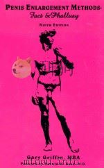 Penis enlargement methods fact & phallusy 9th edition 1991 PDF电子版封面 1879967138 Gary Griffin