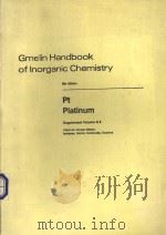 GMELIN HANDBOOK OF INORGANIC CHEMISTRY 8TH EDITION PT PLATINUM SUPPLEMEN VOLUME A2 SYSTEM NUMBER 68 1989 PDF电子版封面 35409355835