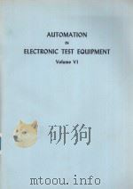 AUTOMATION IN ELECTRONIC TEST EQUIPMENT  VOLUME 6（1968 PDF版）