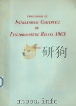 PROCEEDINGS OF INTERNATIONAL CONFERENCE ON ELECTROMAGNETIC RELAYS (1963) (ICER-1963)（1963 PDF版）