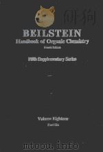 BEILSTEIN HANDBOOK OF ORGANIC CHEMISTRY FOURTH EDITION FIFTH SUPPLEMENTARY SERIES VOLUME EIGHTEEN PA 1987 PDF电子版封面 3540174613 REINER LUCKENBACH