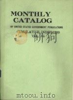 MONTHLY CATALOG OF UNITED STATES GOVERNMENT PUBLICATIONS CUMULATIVE INDEX 1989 VOL.VI 1989 PDF电子版封面
