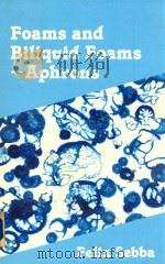 Foams and biliouid foams-aphrons 1987 PDF电子版封面 0471916854 Felix Sebba