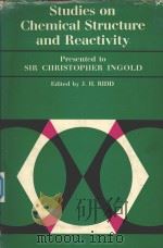 STUDIES ON CHEMICAL STRUCTURE AND RECATIVITY PRESENTED TO SIR SHRISTOPHER INGOLD（1966 PDF版）