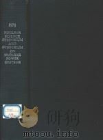 1978 NUCLEAR SCIENCE SYMPOSIUM AND SYMPOSIUM ON NUCLEAR POWER SYSTEMS 1978 PDF电子版封面