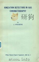 IONIZATION DETECTORS IN GAS CHROMATOGRAPHY（1964 PDF版）