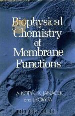 Biophysical Chemistry of Membrane Functions（1988 PDF版）