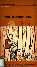 The Rubber Tree 1977 PDF电子版封面 9251001561