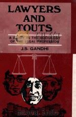 LAWYERS AND TOUTS  A STUDY IN THE SOCIOLOGY OF LEGAL PROFESSION（1982 PDF版）