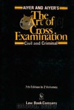 THE PRINCIPLES AND PRECEDENTS OF THE ART OF CROSS-EXAMINATION  CIVIL AND CRIMINAL  VOLUME 1（1984 PDF版）