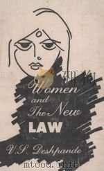 WOMEN AND THE NEW LAW 1984 PDF电子版封面 JUSTICE V.S.DESHPANDE