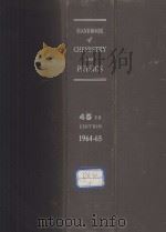 HANDBOOK OF CHEMISTRY AND PHYSICS A READY-REFERENCE BOOK OF CHEMICAL AND PHYSICAL DATA FORTY-FIFTH E（1964 PDF版）