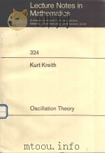 LECTURE NOTES IN MATHEMATICS 324 KURT KREITH OSCILLATION THEORY（1973 PDF版）