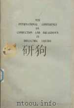 9TH INTERNATIONAL CONFERENCE ON CONDUCTION AND BREAKDOWN IN DIELECTRIC LIQUIDS（1987 PDF版）