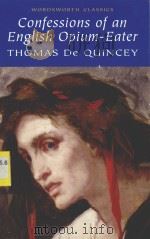 CONFESSIONS OF AN ENGLISH OPIUM-EATER 1994 PDF电子版封面 9781853260964