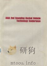 AIAA 2ND SOUNDING ROCKET VEHICLE TECHNOLOGY CONFERENCE（1970 PDF版）
