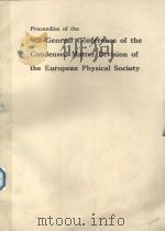 PROCEEDINGS OF THE 9TH GENERAL CONFERENCE OF THE CONDENSED MATTER DIVISION OF THE EUROPEAN PHYSICAL（1989 PDF版）