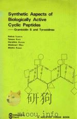 synthetic aspects of biologically active —gramicidin s and tyrocidines（1979 PDF版）