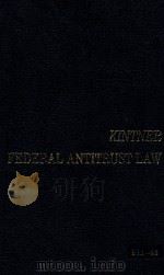 A TREATISE ON THE ANTITRUST LAWS OF THE UNITED STATES FEDERAL ANTITRUST LAW  VOLUME I（1980 PDF版）