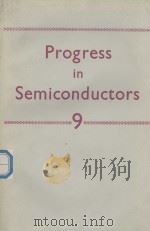 PROGRESS IN SEMICONDUCTORS VOLUME 9（1965 PDF版）
