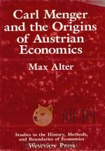 Carl menger and the origins of Austrian economics 1990 PDF电子版封面 081330945X Alter、Max.