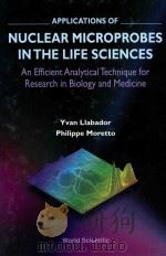 Applications of nuclear microprobes in the life sciences : an efficient analytical technique for res（1998 PDF版）