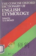 The Concise Oxford dictionary of English etymology 1986 PDF电子版封面 019861182X edited by T.F. Hoad.
