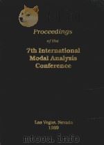 PROCEEDINGS OF THE 7TH INTERNATIONAL MODAL ANALYSIS CONFERENCE（1989 PDF版）